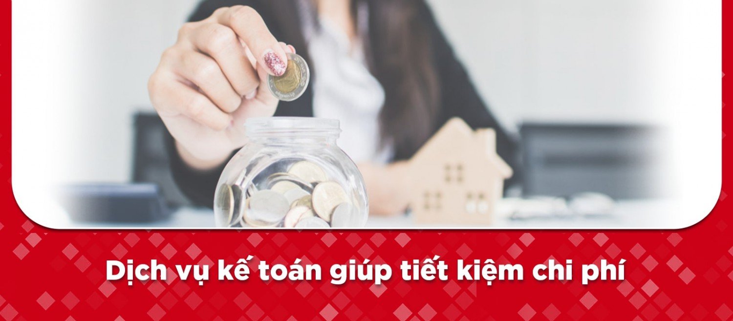 Dịch vụ kế toán giúp tiết kiệm chi phí